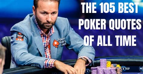 poker quotes|The 105 Best Poker Quotes of All Time (Voted by Pros).